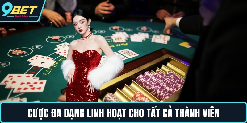 Cược đa dạng linh hoạt cho tất cả thành viên Cược đa dạng linh hoạt cho tất cả thành viên