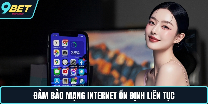 Đảm bảo mạng internet ổn định liên tục