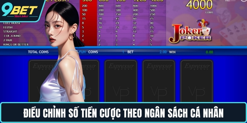 Điều chỉnh số tiền cược theo ngân sách cá nhân Điều chỉnh số tiền cược theo ngân sách cá nhân