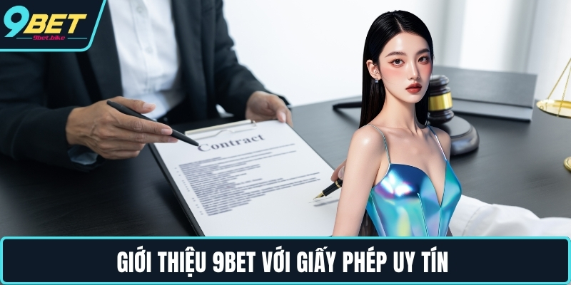 Giới thiệu 9bet với giấy phép uy tín