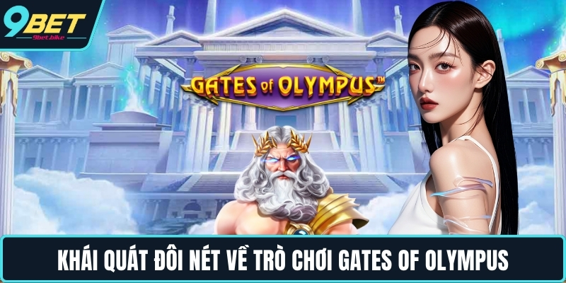 Khái quát đôi nét về trò chơi Gates of Olympus Khái quát đôi nét về trò chơi Gates of Olympus