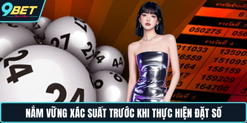 Nắm vững xác suất trước khi thực hiện đặt số