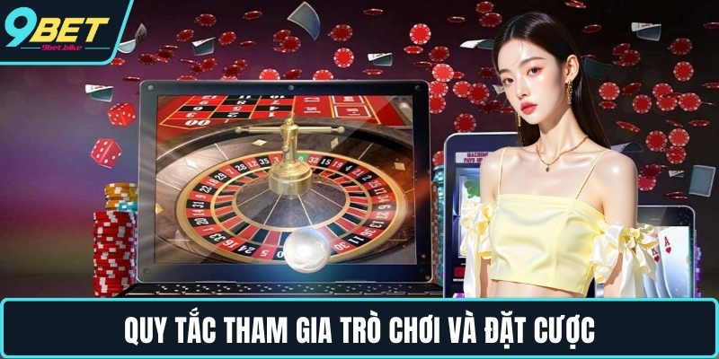 Quy tắc tham gia trò chơi và đặt cược
